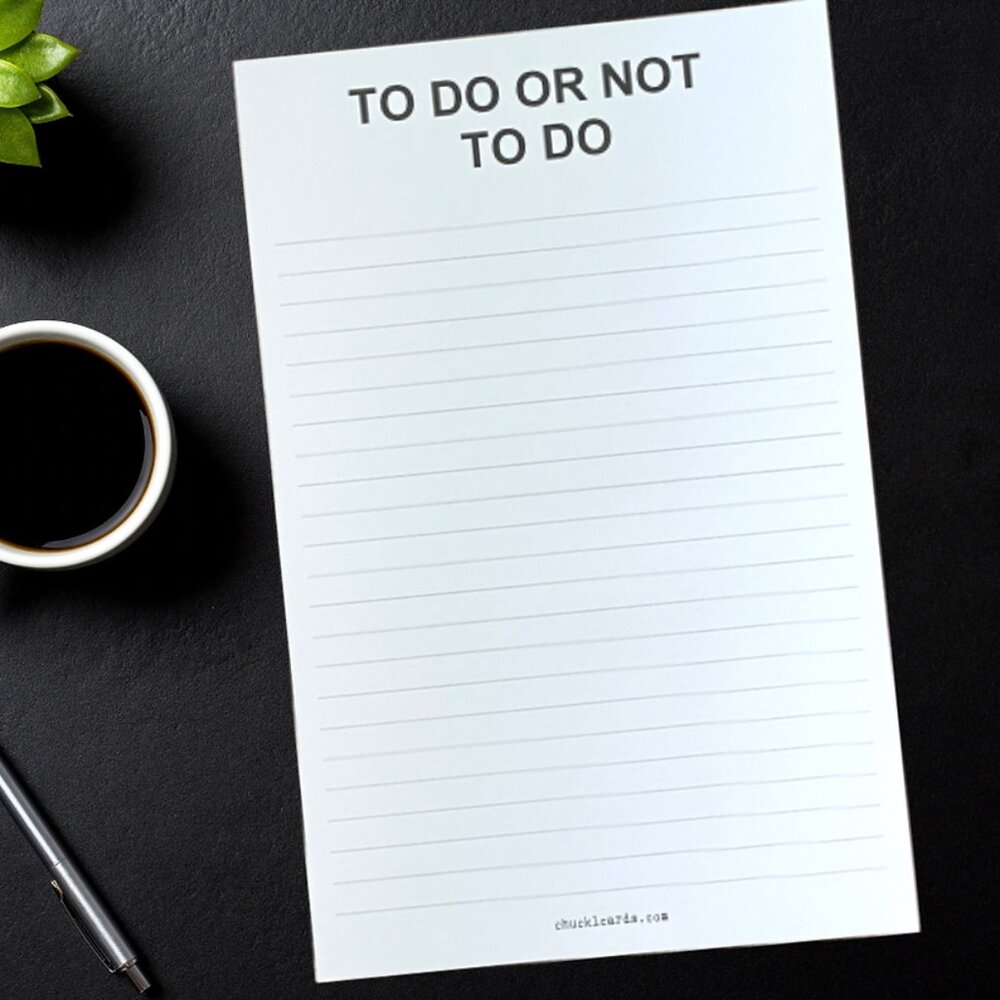 Notepad: To Do or Not To Do